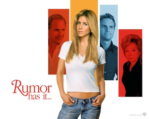 Jennifer Aniston in, "Rumor Has It."