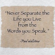 Paul Wellstone - "Practice what you preach."