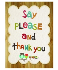 Don't forget to say "Please" and "Thank you" - it matters!