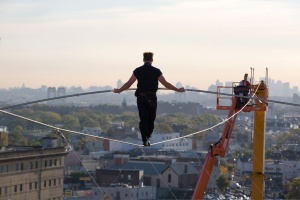 A Tightrope Walker usually has no safety net below him to cushion his fall. Is he afraid? Yes, of course!