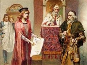 A scene from "The Merchant of Venice" - the cunning and miserly Jewish money-lender, Shylock and the learned advocate, Portia.