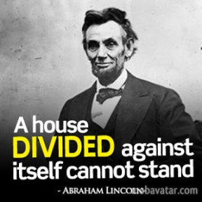 Abraham Lincoln's Quote on a House Divided.