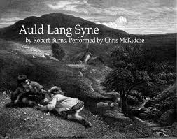 Auld Lang Syne by Robert Burns.