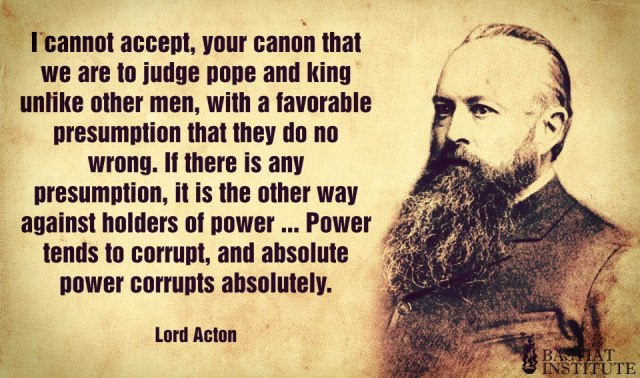 A Quote by Acton on Absolute Power.
