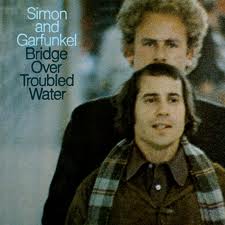 "Bridge Over Troubled Water" by Simon and Garfunkel