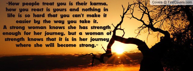 How people treat another is their Karma; not yours!
