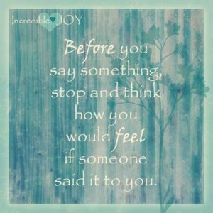 Quote on being sensitive to other people's feelings.