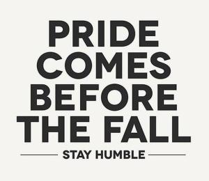 Pride comes before a Fall